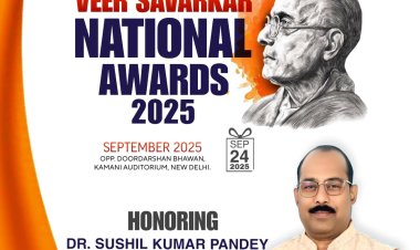 Humanitarian Dr. Sushil Kumar Pandey to Receive the Prestigious Veer Savarkar National Award 2025