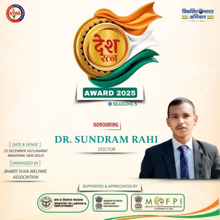 Dr. Sundram Rahi to Be Honoured with Desh Ratna Award 2025 for Excellence in Medical Service